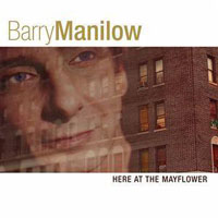 Barry Manilow - Here At The Mayflower (Tour Edition)