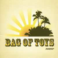 Bag of Toys - Nooner