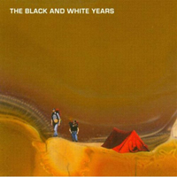 Black and White Years - The Black and White Years