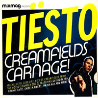 Various Artists [Soft] - Mixmag Presents: Tiesto Creamfields Carnage