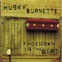 Burnette, Husky - Facedown In The Dirt