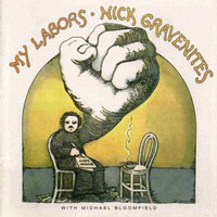 Nick Gravenites - My Labors & More (Remastered 1997)