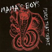Johnny Mastro & Mama's Boys - Pinch That Snake