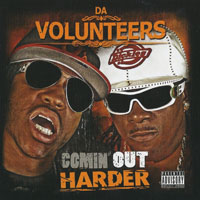 Da Volunteers - Comin' Out Harder