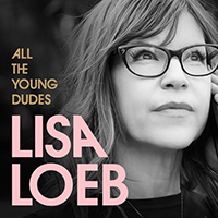 Lisa Loeb - All The Young Dudes (Single)