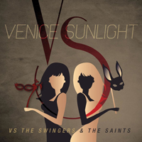 Venice Sunlight - VS The Swingers And The Saints