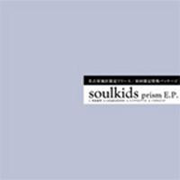Soulkids - Prism E.P.