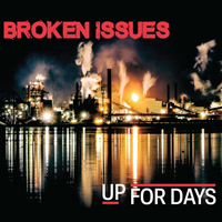 Broken Issues - Up For Days