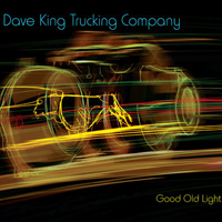 Dave King Trucking Company - Good Old Light