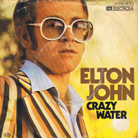 Elton John - Crazy Water (Single)