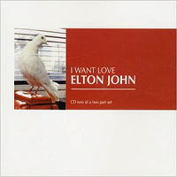 Elton John - I Want Love (Single 2)