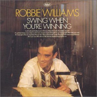 Robbie Williams - Swing When You Are Winning (+bonus)