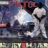 Pistol - Money And The Power