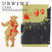 Drwiwy - Cyrk Biezzahanny