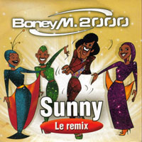 Boney M - Boney M. 2000 - Sunny: Le remix (CD-Single, BMG)