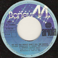 Boney M - We Kill The World (Single, Ariola)