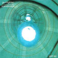 Gunfighter - Gunfighter & Traindodge (Split)