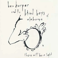 Ben Harper & The Innocent Criminals - There Will Be A Light (feat. The Blind Boys of Alabama)