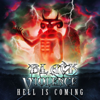 Black Violence - Hell Is Coming