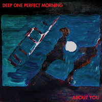 Proper Ornaments - Deep One Perfect Morning-About You (Single)