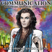 Alex Formosa Baudo - Communication: The Marc Hunter Songbook