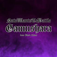 NateWantsToBattle - Gamushara (Single)