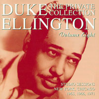 Duke Ellington - The Private Collection, Vol. 8 - Studio Sessions: New York, Chicago - 1965, 1966, 1971