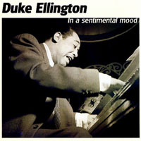 Duke Ellington - Duke Ellington - In A Sentimental Mood