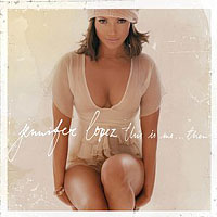 Jennifer Lopez - This Is Me Then