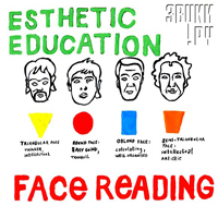 Esthetic Education - Face Reading