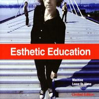 Esthetic Education - Machine / Leave Us Alone
