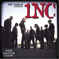 Kirk Franklin & the Family - One Nation Crew (1NC)