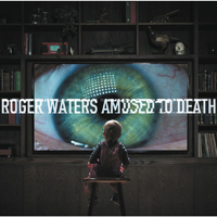 Roger Waters - Amused To Death (Remastered)