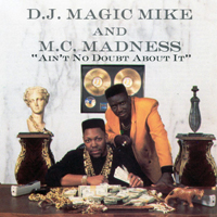 DJ Magic Mike - Ain`t No Doubt About It