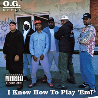 O.G. Style - I Know How To Play `Em!
