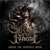 Silence After Funeral - Where The Serpents Grow