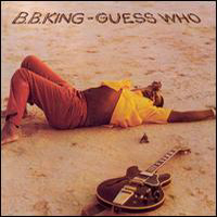 B.B. King - Guess Who