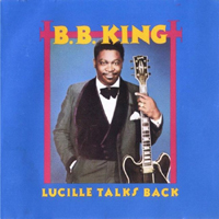 B.B. King - Lucille Talks Back