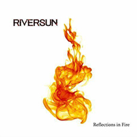 Riversun - Reflections In Fire