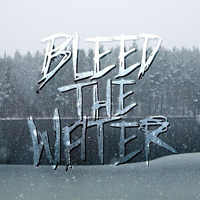 Bleed The Water - Deer Lake