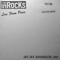 Jay-Jay Johanson - Les Inrocks, The White Sessions, 2007
