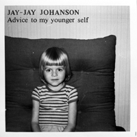 Jay-Jay Johanson - Advice To My Younger Self (Ep)