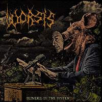 Worsis - Blinded By The System