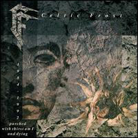 Celtic Frost - Parched With Thirst Am I And Dying