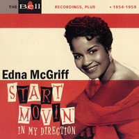 McGriff, Edna - Start Movin' In My Direction: The Bell Recordings, Plus: 1954-1959