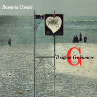 Casale, Rossana - Il Signor G E l'amore