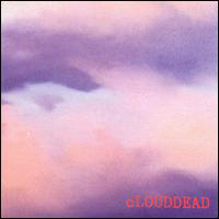 cLOUDDEAD - Clouddead