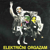 Elektricni Orgazam - Elektricni Orgazam