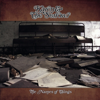 Karen & The Sorrows - The Names Of Things
