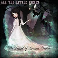 All The Little Pieces - The Legend Of Lavinia Fisher